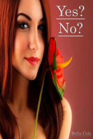 Title: Yes? No?, Author: Bella Cole