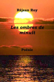Title: Les ombres de minuit, Author: Réjean Roy