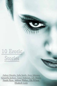 Title: 10 Erotic Stories, Author: Aubrey Murphy