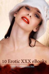 Title: 10 Erotic XXX eBooks, Author: Tucker Sweeney