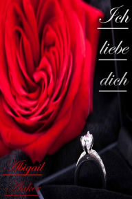 Title: Ich liebe dich, Author: Abigail Aaker