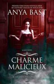 Title: Charme malicieux: Charme malicieux, Author: Anya Bast