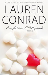 Title: Les plaisirs d'Hollywood: Les plaisirs d'Hollywood, Author: Lauren Conrad