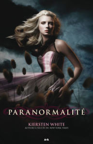 Title: Paranormalité (Paranormalcy), Author: Kiersten White