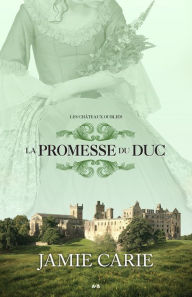 Title: La promesse du Duc: La promesse du Duc, Author: Jamie Carie