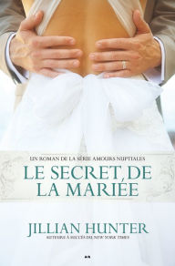 Title: Le secret de la mariée, Author: Jillian Hunter