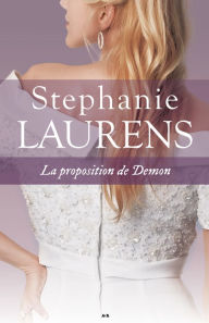 Title: La proposition de Demon: Cynster, livre 4, Author: Stephanie Laurens