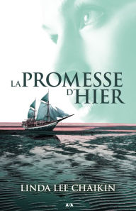 Title: La promesse d'hier, Author: Linda Lee Chaikin