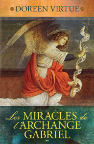 Title: Les Miracles de l'Archange Gabriel, Author: Doreen Virtue