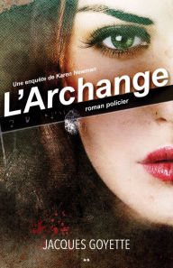 Title: L'Archange, Author: Jacques Goyette