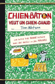 Title: Chien-bâton: Veut un chien-chaud, Author: Tom Watson