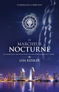 Title: Le marcheur nocturne, Author: Lisa Kessler