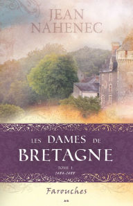 Title: Les dames de Bretagne: Farouches, Author: Jean Nahenec