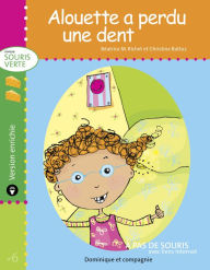 Title: Alouette a perdu une dent - version enrichie, Author: Béatrice M. Richet