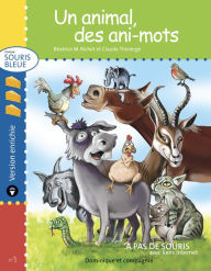 Title: Un animal, des ani-mots - version enrichie, Author: Béatrice M. Richet