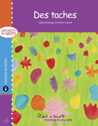 Title: Des taches - version enrichie, Author: Sylvie Roberge