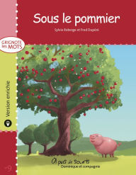 Title: Sous le pommier - version enrichie, Author: Sylvie Roberge