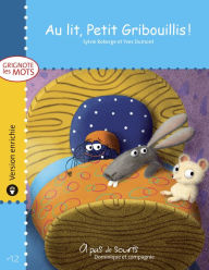 Title: Au lit, Petit Gribouillis ! - version enrichie, Author: Sylvie Roberge