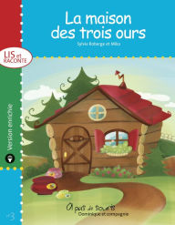 Title: La maison des trois ours - version enrichie, Author: Sylvie Roberge