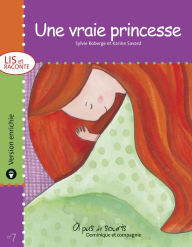 Title: Une vraie princesse - version enrichie, Author: Sylvie Roberge