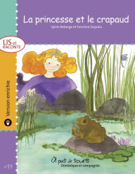 Title: La princesse et le crapaud - version enrichie, Author: Sylvie Roberge