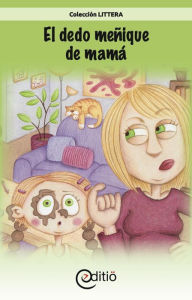 Title: El dedo meñique de mamá, Author: Marika Fontaine