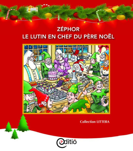 Zéphor le lutin en chef du père Noël: Noël