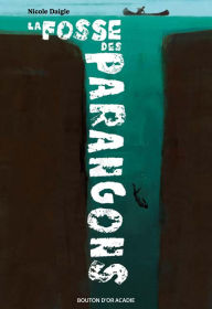 Title: La fosse des Parangons, Author: Nicole Daigle