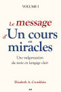 Le message d'Un cours en miracles: Une vulgarisation du Texte en langage clair