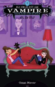 Title: Ma soeur est une vampire: Vol en solo, Author: Sienna Mercer