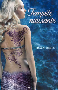 Title: Tempête naissante, Author: Tracy Deebs
