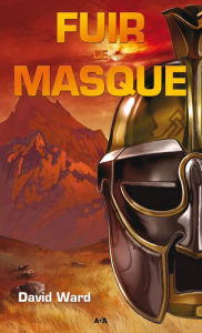 Title: Fuir le masque, Author: David Ward