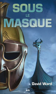 Title: Sous le masque, Author: David Ward