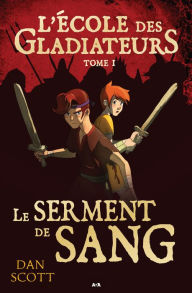 Title: Le serment de sang, Author: Dan Scott