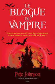 Title: Le blogue du vampire, Author: Pete Johnson