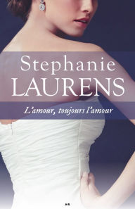 Title: L'amour, toujours l'amour, Author: Stephanie Laurens