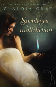 Title: Sortilèges et malédiction, Author: Claudia Gray