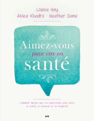 Title: Aimez-vous pour être en santé, Author: Louise L. Hay