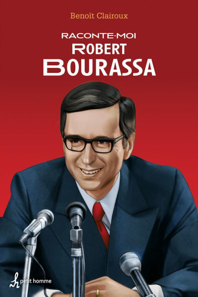 Raconte-moi Robert Bourassa - N° 49