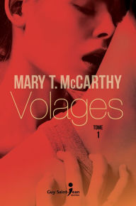 Title: Volages, tome 1, Author: Mary T. McCarthy