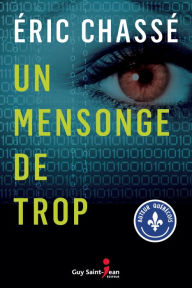 Title: Un mensonge de trop, Author: Éric Chassé