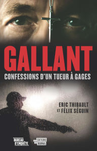 Title: Gallant: Confessions d'un tueur à gages, Author: Félix Séguin