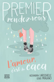 Title: L'amour, c'est du caca, Author: Alexandra Larochelle