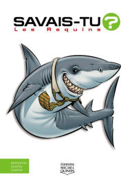 Title: Savais-tu? - En couleurs 36 - Les Requins, Author: Alain M. Bergeron