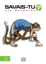 Title: Savais-tu? - En couleurs 62 - Les Guépards, Author: Alain M. Bergeron
