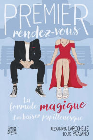 Title: La formule magique d'un baiser papillonesque, Author: Alexandra Larochelle