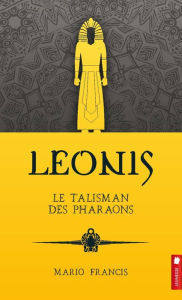 Title: Le talisman des pharaons, Author: Mario Francis