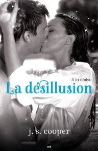 Title: La désillusion, Author: J. S. Cooper