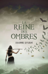 Title: La Reine des ombres: Le Monde de l'Ombre - tome 1, Author: Dianne Sylvan