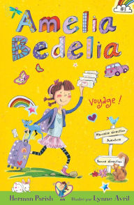 Title: Amelia Bedelia voyage!, Author: Herman Parish